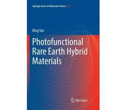 Photofunctional Rare Earth Hybrid Materials -  Bing Yan - Springer, 2018