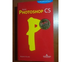 Photoshop CS -Roberto Celano - Mondadori - 2004 - M