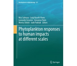 Phytoplankton responses to human impacts at different scales - Springer, 2014