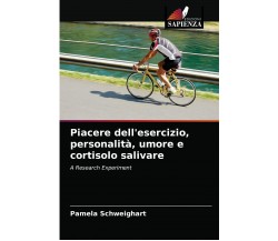 Piacere dell'esercizio, personalità, umore e cortisolo salivare - Sapienza, 2021