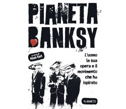 Pianeta Banksy - Alan Ket - Mimesis, 2022