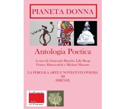 Pianeta Donna. Antologia poetica di G. Bianchi, L. Brogi, F. Manescalchi, M. Mus