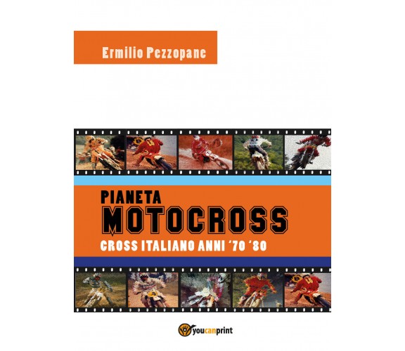 Pianeta motocross Cross italiano anni ’70-’80 - Ermilio Pezzopane,  2018