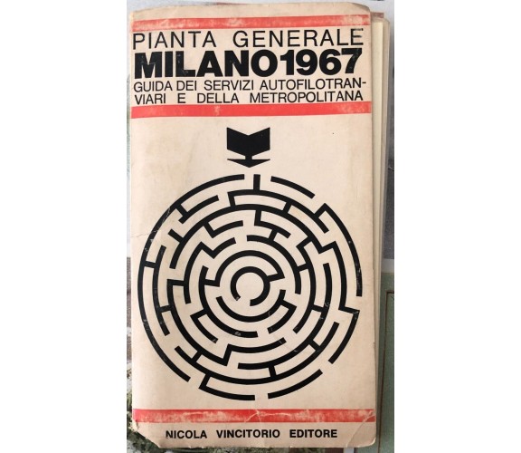  Pianta generale Milano 1967. Guida dei servizi autofilotranviari e della metrop