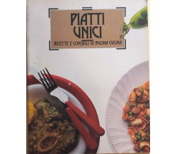 Piatti unici - Ricette e consigli di buona cucina di Aa.vv., 1988, Stock Libri I