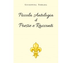 Piccola Antologia di Poesie e Racconti di Giuseppina Ferrara,  2019,  Youcanprin