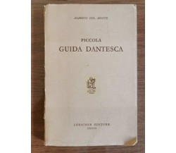 Piccola guida dantesca - A. Del Monte - Loescher - 1962 - AR