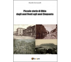 Piccole storie di Olbia dagli anni Venti agli anni Cinquanta (M. Giovannelli)