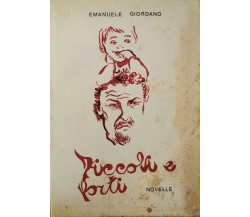 Piccoli e forti  di Emanuele Giordano,  1979,  Galatea Editrice - ER