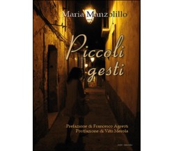 Piccoli gesti	 di Maria Manzolillo,  2015,  Youcanprint