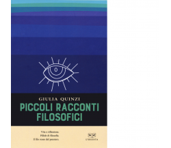 Piccoli racconti filosofici di Giulia Quinzi - Perrone, 2021
