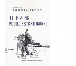 Piccolo bestiario indiano di J. L. Kipling - Exòrma editore, 2015