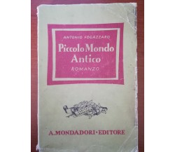 Piccolo mondo antico - Antonio Fogazzaro - Mondadori - 1941  - M
