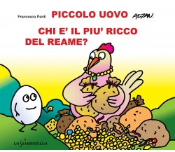 Piccolo uovo – Chi è il più ricco del reame? - Francesca Pardi,  2020
