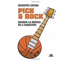Pick & rock - Giuseppe Catani - Arcana - 2020