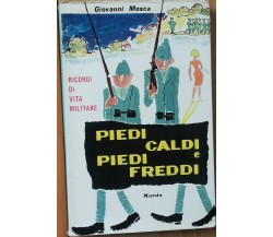 Piedi caldi e piedi freddi - Mosca - Mursia,1964 - R