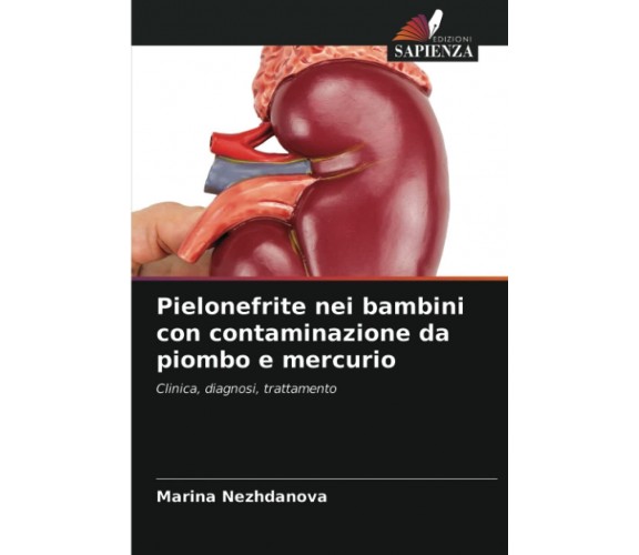 Pielonefrite nei bambini con contaminazione da piombo e mercurio - Sapienza,2021