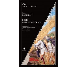 Piero della Francesca - Henri Focillon - Abscondita, 2021