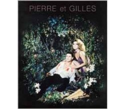 Pierre et Gilles -  Merrell Holberton - Merrell Publishers Ltd ,2000 - C