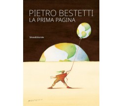 Pietro Bestetti. La prima pagina - Silvana, 2022