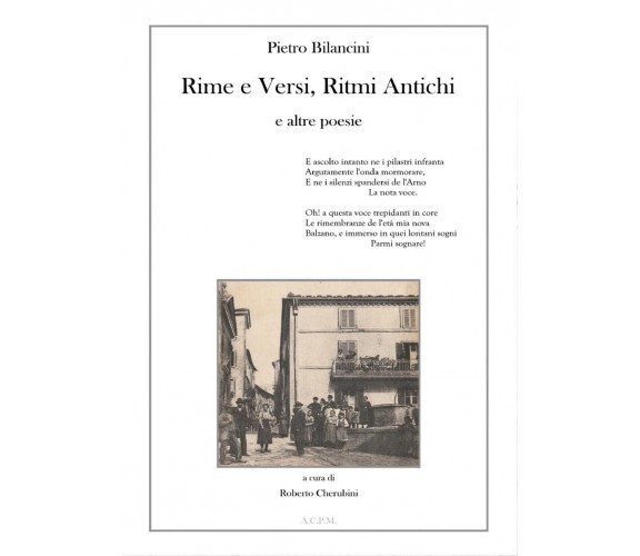 Pietro Bilancini. Rime e Versi, Ritmi Antichi e altre poesie, Roberto Cherubini