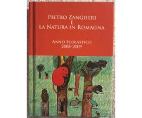 Pietro Zangheri e la natura in Romagna di Aa.vv.,  2008,  Comune Di Forlì