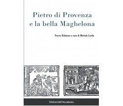 Pietro di Provenza e la bella Maghelona - Michele Lerda - Lulu.com, 2022