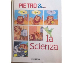 Pietro e... la scienza di Aa.vv., 1989, Editrice Velar