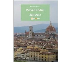 Pievi e codici dell’arte	 di Michele Trecca,  2011,  Youcanprint