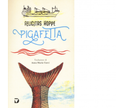 Pigafetta - Felicitas Hoppe - Del Vecchio editore, 2021