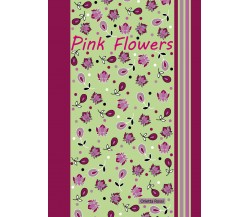Pink Flowers di Orietta Rossi,  2021,  Youcanprint