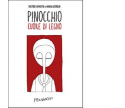 Pinocchio cuore di legno di Spirito Pietro; Zorzin Nadia - Fernandel, 2022
