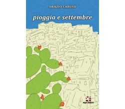 Pioggia e settembre	 di Orazio Caruso,  Algra Editore