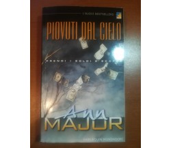 Piovuti dal cielo - Ann Major - Harlequin Mondadori - 2001 - M