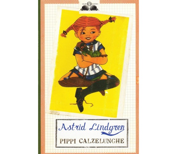 Pippi Calzelunghe - Astrid Lindgren,  2008,  Salani Editore