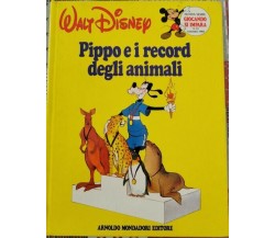 Pippo e i record degli animali  di Disney Topolino,  1985,  Mondadori ER