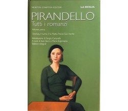 Pirandello, tutti i romanzi Vol.I	 di Luigi Pirandello, 2007, Newton Compton Edi