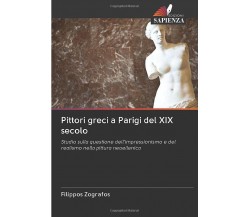 Pittori greci a Parigi del XIX secolo - Filippos Zografos - Edizioni Sapienza