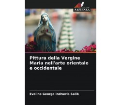 Pittura della Vergine Maria nell'arte orientale e occidentale - 2020