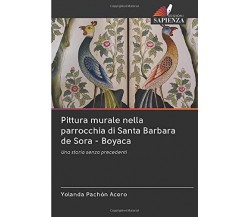 Pittura murale nella parrocchia di Santa Barbara de Sora - Boyaca - 2020