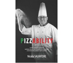 Pizzability Tutto Quello Che Devi Sapere Sulla Professione Di Pizzaiolo Che Ness