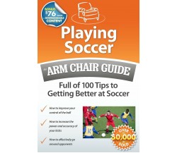 Playing Soccer - Arm Chair Guides - 2011