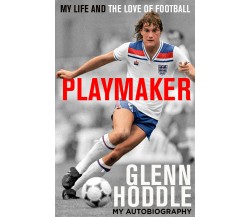 Playmaker - Glenn Hoddle - HarperCollins, 2021