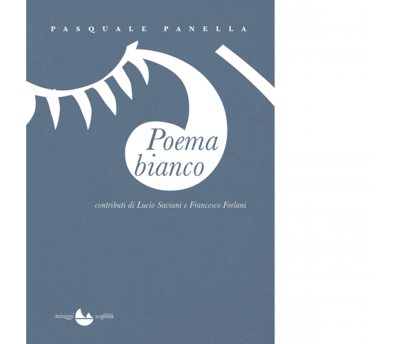 Poema bianco. Nuova ediz. di Pasquale Panella - Miraggi edizioni, 2018