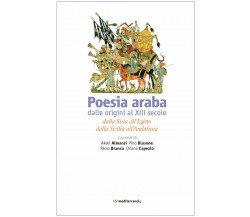 Poesia araba dalle origini al XIII secolo. Dalla Siria all’Egitto, dalla Sicilia