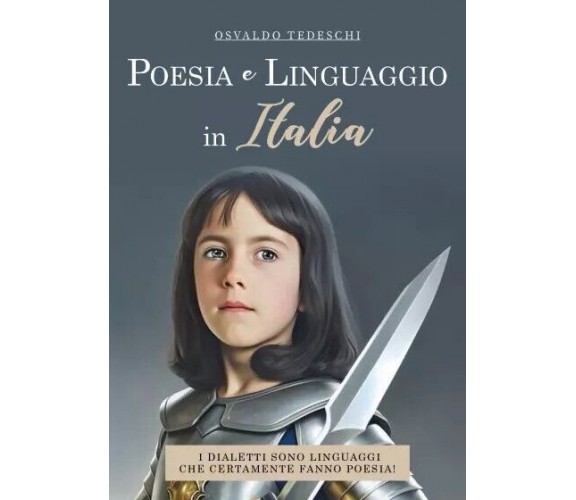 Poesia e linguaggio in Italia. I dialetti sono linguaggi che certamente fanno po