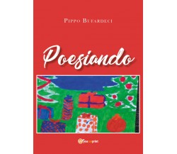 Poesiando di Pippo Bufardeci,  2020,  Youcanprint