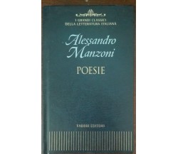 Poesie - Alessandro Manzoni - Fabbri, 2003 - A