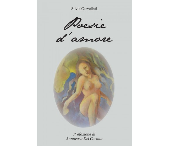 Poesie d’amore di Silvia Cervellati,  2015,  Youcanprint