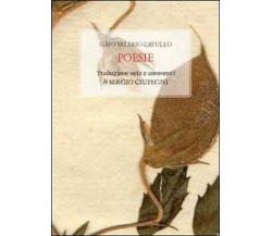 Poesie di Catullo	 di Sergio Ciufegni,  2011,  Youcanprint